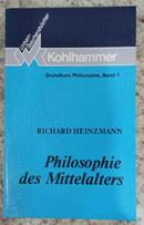 PHILOSOPHIE DES MITTELALTERS / GRUNDKURS PHILOSOPHIE / BAND 7-RICHARD HEINZMANN