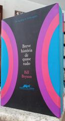 BREVE HISTRIA DE QUASE TUDO / DO BIG-BANG AO HOMO SAPIENS-BILL BRYSON