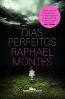 Dias Perfeitos-Raphael Montes