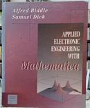 APPLIED ELECTRONIC ENGINEERING WITH MATHEMATICA-ALFRED RIDDLE / SAMUEL DICK