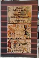 OUTONO DA IDADE MDIA OU PRIMAVERA DOS TEMPOS MODERNOS?-PHILIPPE WOLFF