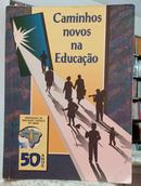 CAMINHOS NOVOS NA EDUCAO-SEVERINA ALVES DE LIMA ( COORDENAO )