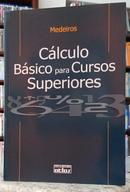 C�LCULO B�SICO PARA CURSOS SUPERIORES-SEBASTI�O MEDEIROS DA SILVA /ELIO MEDEIROS DA SILVA/ERMES MEDEIROS DA SILVA