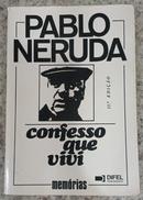 CONFESSO QUE VIVI / MEMRIAS-PABLO NERUDA