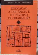 EDUCAO A DISTNCIA E O UNIVERSO DE TRABALHO (77) -DANIELA MELAR VIEIRA BARROS