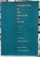 INTRODUCTION TO THE STRUCTURE OF MATTER / A COURSE IN MODERN PHYSICS-JOHN J. BREHM / WILLIAM J. MULLIN