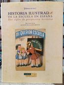 HISTORIA ILUSTRADA DE LA ESCUELA EN ESPA�A / DOS SIGLOS DE PERSPECTIVA HIST�RICA-AGUST�N ESCOLANO BENITO (DIRECCI�N)