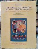 HISTORIA ILUSTRADA DEL LIBRO ESCOLAR EN ESPA�A / DE LA POSGUERRA A LA REFORMA EDUCATIVA-AGUST�N ESCOLANO BENITO (DIRECCI�N)