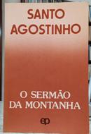 O SERMO DA MONTANHA-AGOSTINHO / SANTO