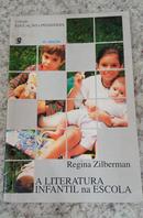 A LITERATURA INFANTIL NA ESCOLA-REGINA ZILBERMAN