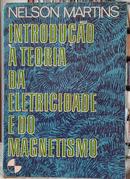 INTRODUO  TEORIA DA ELETRICIDADE E DO MAGNETISMO-NELSON MARTINS