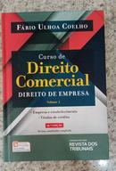 CURSO DE DIREITO COMERCIAL DIREITO DE EMPRESA / VOL. 1 / EMPRESA E ESTABELICIMENTO / T�TULOS DE CR�DITO-FABIO ULHOA COELHO