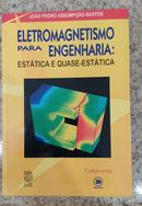 Eletromagnetismo Para Engenharia: Esttica e Quase- Esttica-JOO PEDRO ASSUMPCAO BASTOS
