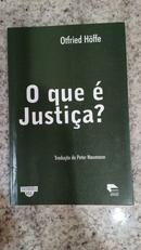 O Que  Justia?-Otfried Hffe / Traduo de Peter Naumann