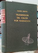 TRANSMISI�N DEL CALOR POR RADIACI�N / PARA DISE�O DE NAVES ESPACIALES Y DE PLANTAS DE FUERZA SOLAR-FRANK KREITH