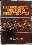 ELECTROMAGNETIC PRINCIPLES OF INTEGRATED OPTICS-DONALD L. LEE