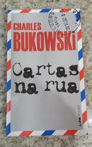 Cartas na rua-Charles Bukowski