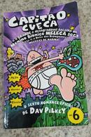 Capit�o Cueca e a Grande e Desagrad�vel Batalha do Menino Bi�nico Meleca Seca Parte 1 a Noite das Repugnantes MELECAS D-DAV PILKEY