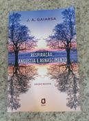 Respirao Angstia e Renascimento-J A GAIARSA
