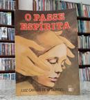 O passe esprita-Luiz Carlos de M. Gurgel