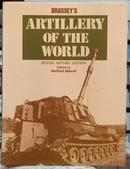 ARTILLERY OF THE WORLD / GUNS, HOWITZERS, MORTARS, GUIDED WEAPONS, ROCKETS AND ANCIALLARY EQUIPMENT IN SERVICE WITH THE-SHELFORD BIDWELL ( EDITOR )