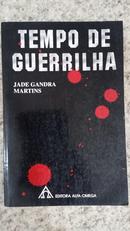 Tempo de Guerrilha-Jade Gandra Martins