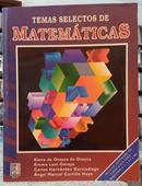 TEMAS SELECTOS DE MATEM�TICAS-ELENA DE OTEYZA DE OTEYZA / EMMA LAM OSNAYA / CARLOS H. GARCIADIEGO / �NGEL MAN