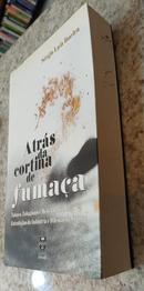 Atrs da Cortina de Fumaa-Srgio Lus Boeira
