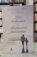 Pais Brilhantes, Professores Fascinantes-Augusto Cury 