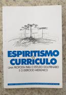 Espiritismo e Curriculo / Uma Proposta para o estudo doutrinario e o exerc�cio mediunico-Editora SBEE - SOCIEDADE BRASILEIRA DE ESTUDOS ESPIRITAS