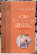 CURA ESPIRITUAL DA DEPRESSO-ALRIO DE CERQUEIRA FILHO