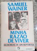 Minha Razao de Viver Memrias de um Reprter-Samuel Wainer