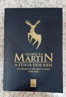 A FURIA DOS REIS / VOL. 2 / AS CRONICAS DE GELO E FOGO-GEORGE R. R. MARTIN