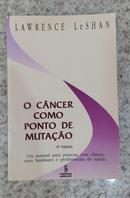 O Cancer Como Ponto de Mutao-Lawrence Leshan