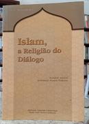 ISLAM, A RELIGIO DO DILOGO ( NOSSA MENSAGEM I )-AYATULLAH ASSAYED / MOHAMMAD HUSSEIN FADLULLAH