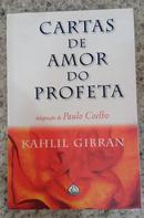 Cartas de Amor do Profeta-Kahlil Gibran / Adaptao de Paulo Coelho