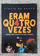 Eram Quatro Vezes / Comedia para Criancas de Todas as Idades-Flavio de Souza