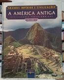 A AM�RICA ANTIGA / CIVILIZA��ES PR�COLOMBIANAS / VOL II / COLE��O GRANDES IMP�RIOS E CIVILIZA��ES-EDITORA DEL PRADO
