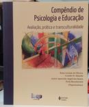 COMP�NDIO DE PSICOLGIA E EDUCA��O / AVALIA��O, PR�TICA E TRANSCULTURALIDADE-KATYA LUCIANE DE OLIVEIRA / LEANDRO S. ALMEIDA / AC�CIA APARECIDA A. DOS SANTOS