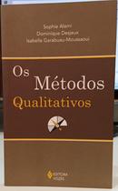 OS MTODOS QUALITATIVOS-SOPHIE ALAMI / DOMINIQUE DESJEUX / ISABELLE GARABUAU-MOUSSAOUI