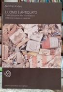 LUOMO � ANTIQUATO / 2 / SULLA DISTRUZIONE DELLA VITA NELLEPOCA DELLA TERZA RIVOLUZIONE INDUSTRIALE-G�NTHER ANDERS