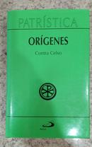 PATRISTICA / VOL. 20 / ORIGENES CONTRA CELSO-ORIGENES