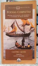POESIAS COMPLETAS DE CASTRO ALVES / ESPUMAS FLUTUANTES / OS ESCRAVOS / A CACHOEIRA DE PAULO AFONSO / COLE��O PREST�GIO-CASTRO ALVES ( PREF�CIO DE MANUEL BANDEIRA )