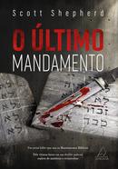 O ltimo Mandamento / um Serial Killer que usa os Mandamentos Bblicos-Scott Shepherd