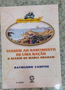 Viagem ao Nascimento de Uma Nao o Dirio de Maria Graham-Raymundo Campos
