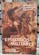 EPIS�DIOS MILITARES / PUBLICA��O 483 / COLE��O GENERAL BEN�CIO / VOL 162-JOAQUIM S. DE AZEVEDO PIMENTEL ( GENERAL )
