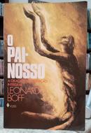 O PAI-NOSSO / A ORAO DA LIBERTAO INTEGRAL-LEONARDO BOFF