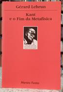 KANT E O FIM DA METAFSICA-GRARD LEBRUN
