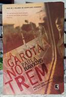 A GAROTA NO TREM-PAULA HAWKINS