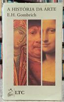 A HIST�RIA DA ARTE-E. H. GOMBRICH ( TRADU��O DE CRISTIANA DE ASSIS SERRA )